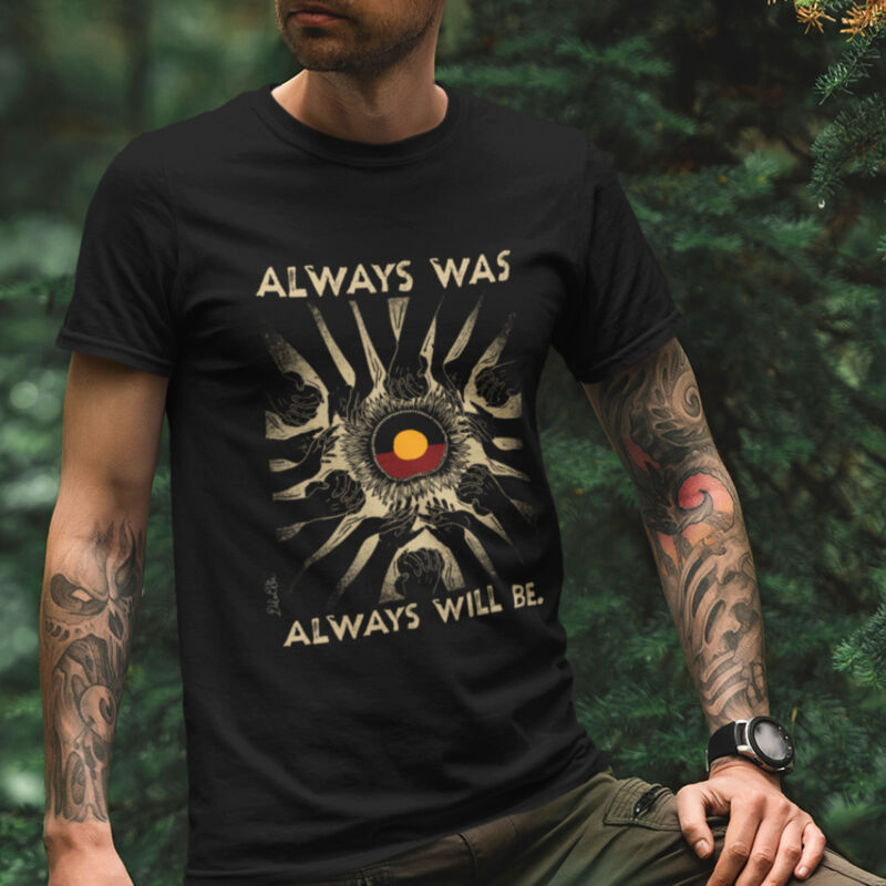 Always Was Always Will Be - organic unisex tee FUNDRAISER  Thumbnail